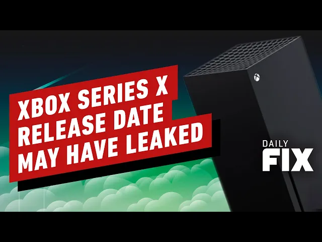 did the xbox series x and s release date leak?- ign daily fix